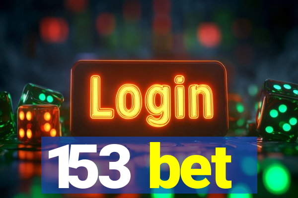153 bet